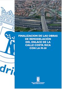 FINALIZACION DE LAS OBRAS DE REMODELACION DEL ENLACE DE LA CALLE COSTA RICA CON LA M-30