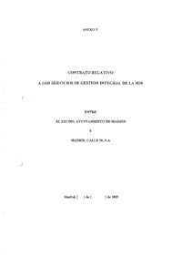 ANEXO V. CONTRATO RELATIVO A LOS SERVICIOS DE GESTION INTEGRAL DE LA M-30 ENTRE EL AYUNTAMIENTO DE MADRID Y MADRID CALLE 30, S.A.