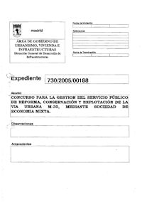 EXPEDIENTE DEL CONCURSO PARA LA GESTION DEL SERVICIO PUBLICO DE REFORMA, CONSERVACION Y EXPLOTACION DE LA VIA URBANA M-30, MEDIANTE SOCIEDAD DE ECONOMIA MIXTA. INDICE